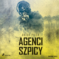 Agenci szpicy - Artur Pilch - ebook + audiobook + książka
