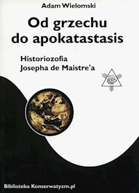 Od grzechu do apokatastasis - Wielomski Adam - książka