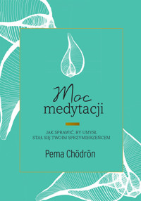 Moc medytacji - Chodron Pema - ebook + książka