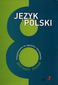 Język polski 8 Przygotowanie do egzaminu ósmoklasisty Zestawy zadań - Katarzyna Nowak - książka