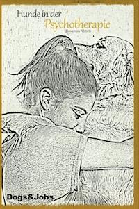 Hunde in der Psychotherapie - Rosa van Almen - ebook