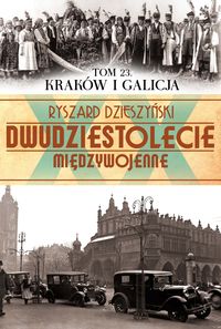 Kraków i Galicja - Ryszard Dzieszyński - książka