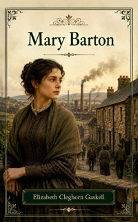 Mary Barton - Elizabeth Cleghorn Gaskell - ebook