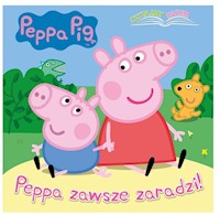 Peppa Pig Czytajmy razem Peppa zawsze zaradzi! -  - książka