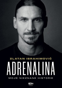 Adrenalina. Moje nieznane historie - Zlatan Ibrahimović, Luigi Garlando - książka