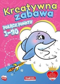 Kreatywna zabawa Połącz punkty 1-30 -  - książka