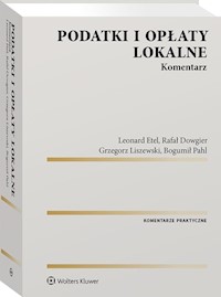 Podatki i opłaty lokalne Komentarz - Etel Leonard, Dowgier Rafał, Liszewski Grzegorz, Pahl Bogumił - książka