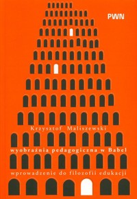 Wyobraźnia pedagogiczna w Babel - Maliszewski Krzysztof - książka