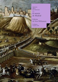 El mártir de Madrid - Antonio Mira de Amescua - ebook