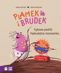 Plamek i Brudek Fujkowa podróż/Paskudaśna nocowanka - Pervan Jelena - książka