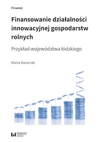 Finansowanie działalności innowacyjnej gospodarstw rolnych - Baraniak Marta - książka