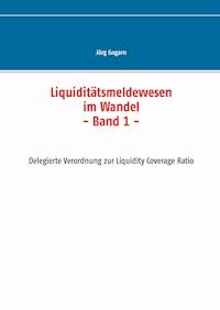 Liquiditätsmeldewesen im Wandel - Jörg Gogarn - ebook