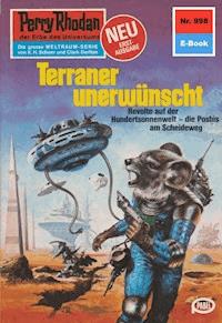 Perry Rhodan 998: Terraner unerwünscht - Clark Darlton - ebook