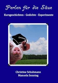 Perlen für die Säue - Christine Schuhmann - ebook