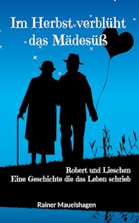 Im Herbst verblüht das Mädesüß - Rainer Mauelshagen - ebook