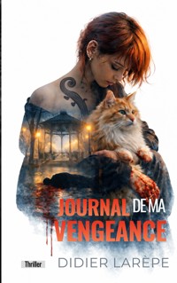 Journal de ma vengeance - Didier Larèpe - ebook