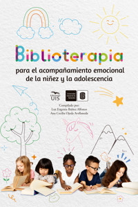 Biblioterapia para el acompañamiento emocional de la niñez y la adolescencia - Luz Eugenia Ibáñez - ebook