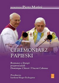 Ceremoniarz papieski - Monsinor Piero Marini - książka