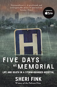 Five Days at Memorial - Sheri Fink - ebook
