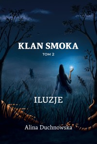 Klan Smoka tom 2. Iluzje - Alina Duchnowska - ebook