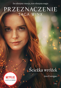 Ścieżka wróżek. Przeznaczenie. Saga Winx - Corrigan Ava - ebook