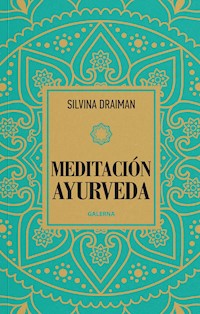 Meditación Ayurveda - Silvina Draiman - ebook