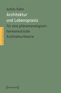 Architektur und Lebenspraxis - Achim Hahn - ebook