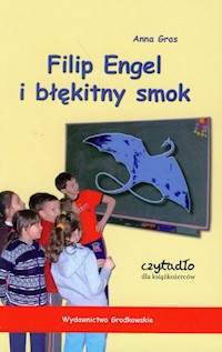 Filip Engel i błękitny smok - Gras Anna - książka