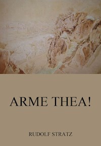 Arme Thea! - Rudolf Stratz - ebook