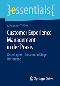 Customer Experience Management in der Praxis - Alexander Tiffert - ebook