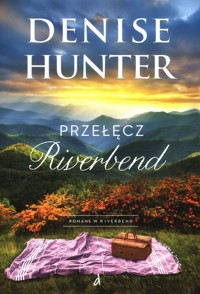 Przełęcz Riverbend - Denise Hunter - ebook + książka
