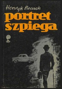 Portret szpiega - Piecuch Henryk - ebook