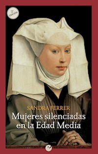 Mujeres silenciadas en la Edad Media - Sandra Ferrer - ebook