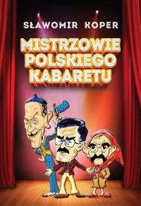 Mistrzowie polskiego kabaretu - Sławomir Koper - ebook + audiobook + książka