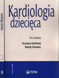 Kardiologia dziecięca Tom 1-2 - Wanda Kawalec, Krystyna Kubicka - książka