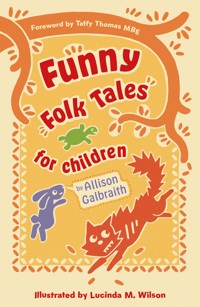 Funny Folk Tales for Children - Allison Galbraith - ebook