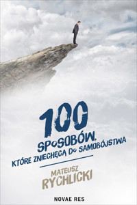 100 sposobów, które zniechęcą do samobójstwa - Mateusz Rychlicki - ebook