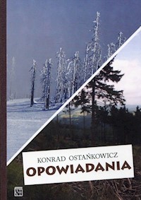 Opowiadania - Ostańkowicz Konrad - książka
