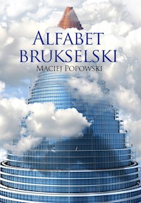 Alfabet brukselski - Maciej Popowski - ebook + książka