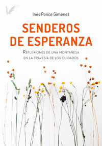 Senderos de esperanza - Inés Ponce - ebook