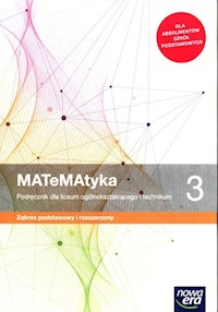 MATeMAtyka 3 Podręcznik Zakres podstawowy i rozszerzony - Babiański Wojciech, Chańko Lech, Czarnowska Joanna, Janocha Grzegorz, Ponczek Dorota, Wesołowska Jolanta - książka