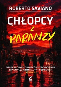 Chłopcy z paranzy - Roberto Saviano - książka