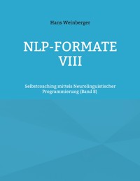 NLP-Formate VIII - Hans Weinberger - ebook