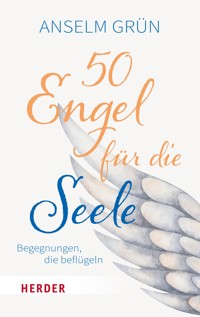 50 Engel für die Seele - Grun Anselm - ebook