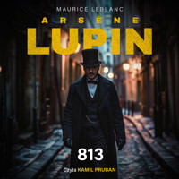 Arsène Lupin. 813 - Leblanc Maurice - ebook + audiobook