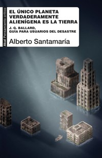 El único planeta verdaderamente alienígena es la Tierra - Alberto Santamaría - ebook