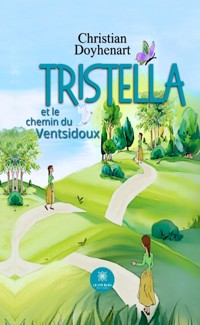 Tristella et le chemin du Ventsidoux - Christian Doyhenart - ebook