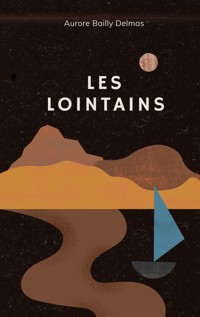 Les Lointains - Aurore Bailly Delmas - ebook