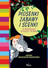 Piosenki, zabawy i scenki - Grochowalska-Wojciechowska Krystyna - książka