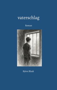 vaterschlag - Björn Blaak - ebook